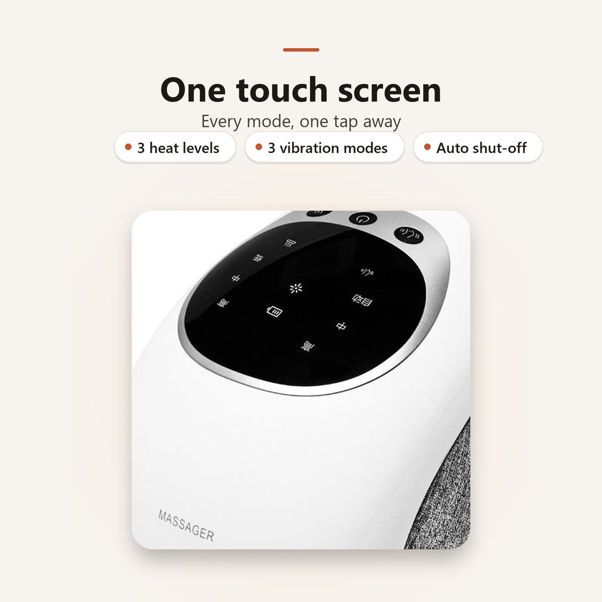 One touch screen: 3 heat levels, 3 vibration modes, auto shut-off